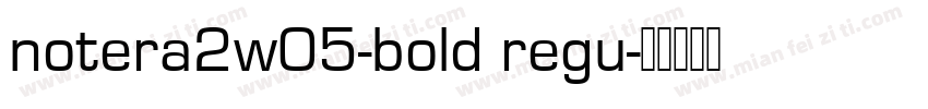 notera2w05-bold regu字体转换